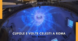 Cupole e volte celesti a Roma